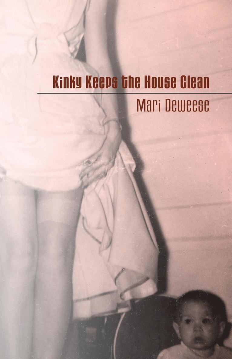 Mari Deweese - Kinky Keeps the House Clean, Häftad