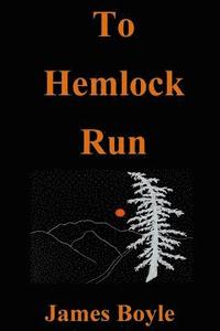 bokomslag To Hemlock Run