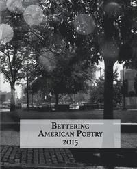 bokomslag Bettering American Poetry 2015