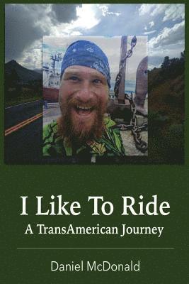 I Like to Ride: A TransAmerican Journey 1