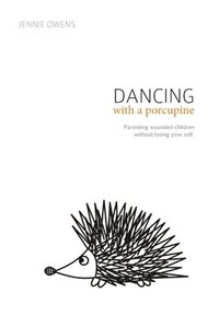 bokomslag Dancing with a Porcupine