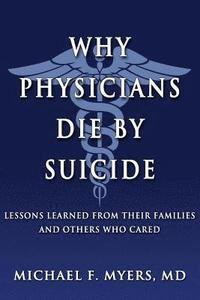 bokomslag Why Physicians Die by Suicide