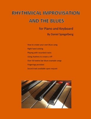 bokomslag Rhythmical improvisation and the blues: for piano and keyboard