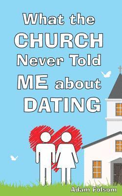 What the Church Never Told Me about Dating 1