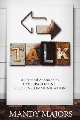 Talk: A Practical Approach to Cyberparenting and Open Communication 1