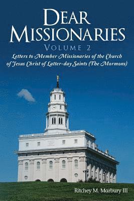 bokomslag Dear Missionaries Volume 2: Letters to Member Missionaries of the Church of Jesus Christ of Latter-day Saints (The Mormons)