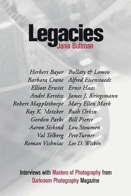 bokomslag Legacies: Interviews with Masters of Photography from Darkroom Photography Magazine