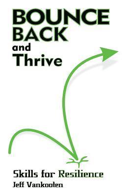 Bounce Back and Thrive: Skills for Resilience 1