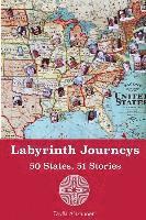 bokomslag Labyrinth Journeys: 50 States, 51 Stories
