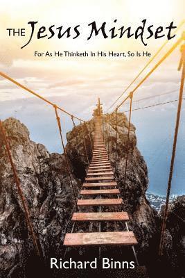 bokomslag The Jesus Mindset: For As He Thinketh In His Heart, So Is He