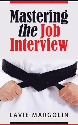 Mastering the Job Interview 1