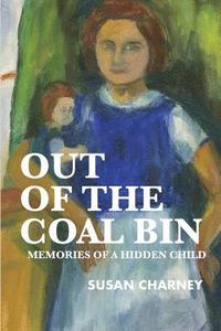 bokomslag Out of the Coal Bin: Memories of a Hidden Child