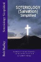 bokomslag Soteriology Simplified: Conversionism Instead of Calvinism Transformed Theology Instead of Reformed Theology