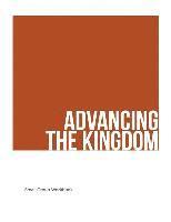 bokomslag Advancing The Kingdom: Small Group Manual