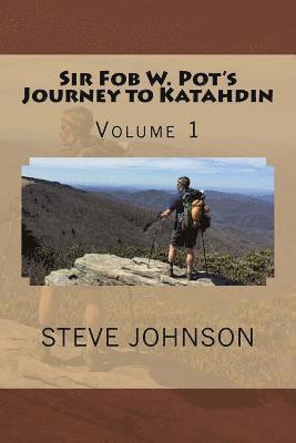 bokomslag Sir Fob W. Pot's Journey to Katahdin, Volume 1