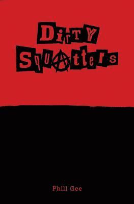 Dirty Squatters 1