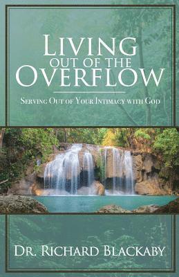 Living Out of the Overflow 1
