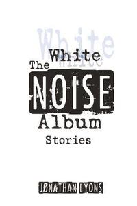 bokomslag The White Noise Album