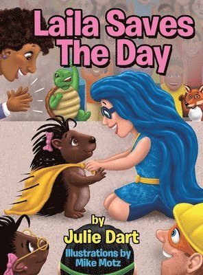 Julie Dart - Laila Saves the Day, Inbunden