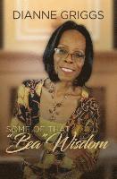 Dianne Griggs - Some of that Bea Wisdom, Inbunden