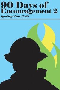 bokomslag 90 Days of Encouragement V2: Igniting Your Faith