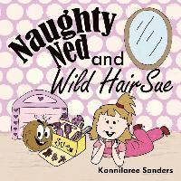bokomslag Naughty Ned and Wild Hair Sue