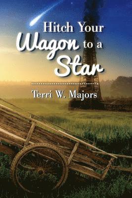 Hitch Your Wagon to a Star 1