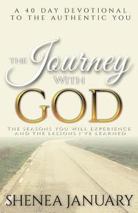 bokomslag The Journey with God: The Seasons You Will Experience and the Lessons I've Learned