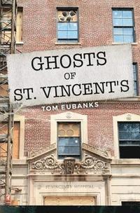bokomslag Ghosts of St. Vincent's