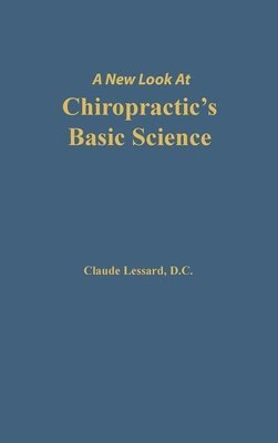 bokomslag A New Look at Chiropractic's Basic Science