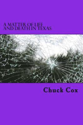 A Matter of Life and Death in Texas 1