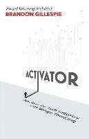 bokomslag Activator: Success in the Tech Industry with Design Thinking