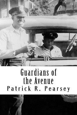 bokomslag Guardians of the Avenue: African-American Officers with the Indianapolis Police Departm