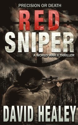 Red Sniper: A World War II Thriller