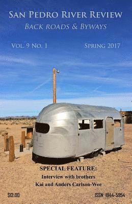San Pedro River Review Vol. 9 No. 1 Spring 2017 1