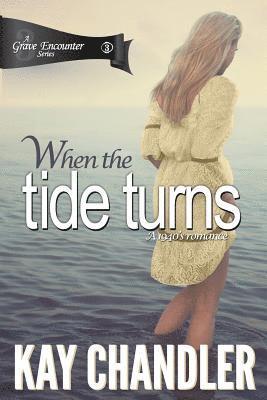 When the Tide Turns: A 1940's Romance 1
