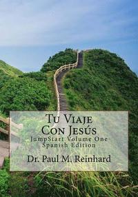 bokomslag Tu Viaje Con Jesús: JumpStart Volume One Spanish Edition