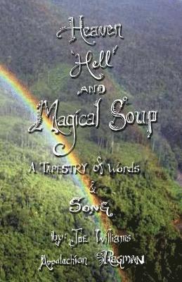 Joe Williams, Shari Claire - Heaven, Hell and Magical Soup, Häftad