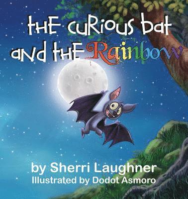 bokomslag Curious Bat and The Rainbow