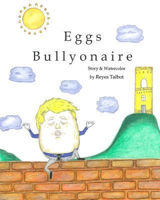 Eggs Bullyonaire 1