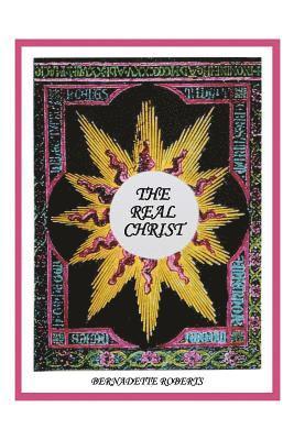 Bernadette Roberts - The Real Christ, Häftad