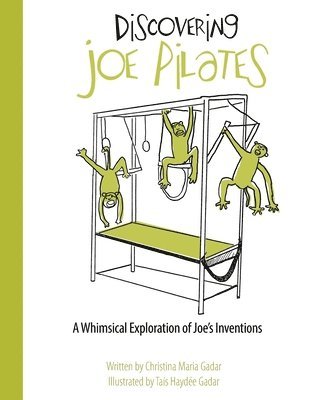 Discovering Joe Pilates: A Whimsical Exploration of Joe's Inventions 1