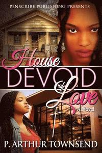 bokomslag House Devoid of Love