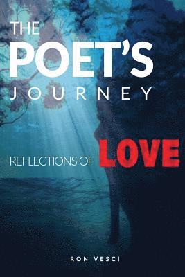 The Poet's Journey: Reflections of Love 1