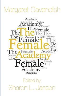 Margaret Cavendish, Sharon L Jansen, Sharon L. Jansen - Female Academy, Häftad