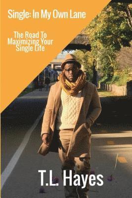 Single: In My Own Lane: The Road to Maximizing Your Single Life 1