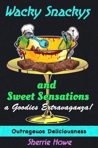 bokomslag Wacky Snackys and Sweet Sensations