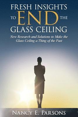 bokomslag Fresh Insights to END the Glass Ceiling