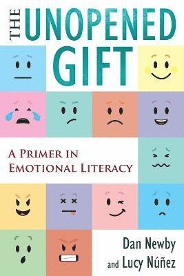 bokomslag The Unopened Gift: A Primer in Emotional Literacy