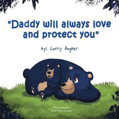 bokomslag Daddy Will Always Love and Protect You